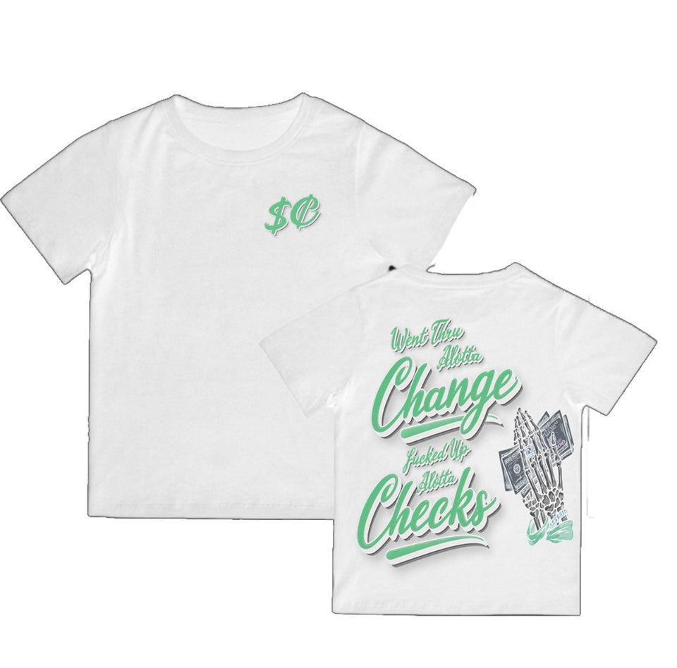 Went Thru Alotta Change Fucked up Alotta Checks Tshirt