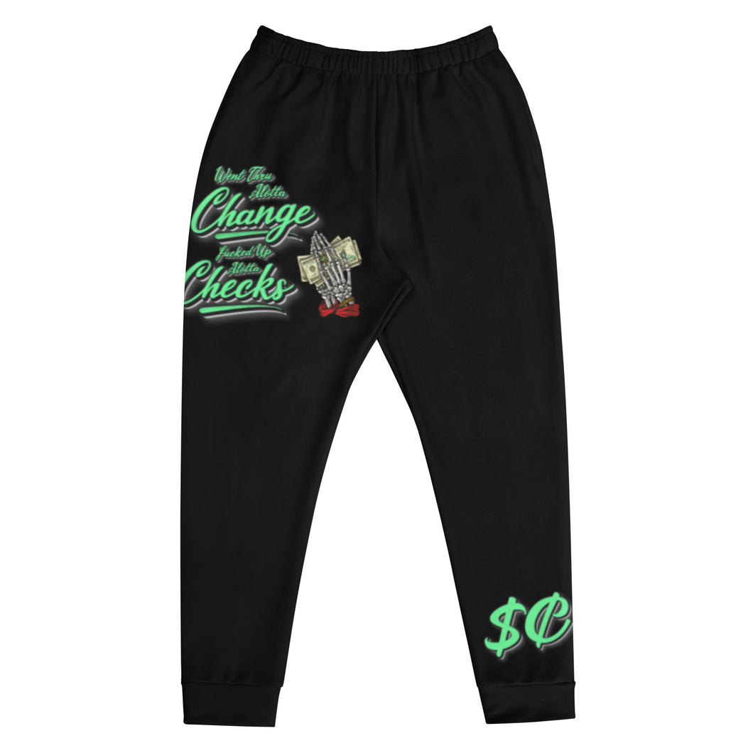 Green Went Thru Alotta Change FUcked up Alotta Checks Joggers