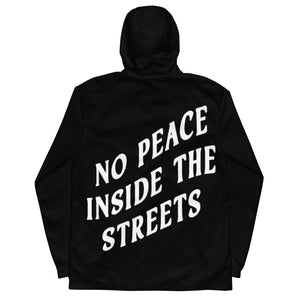 No Peace Inside The Streets Windbreaker