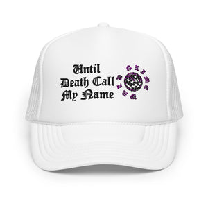 Until Death Call My Name Trucker Hat