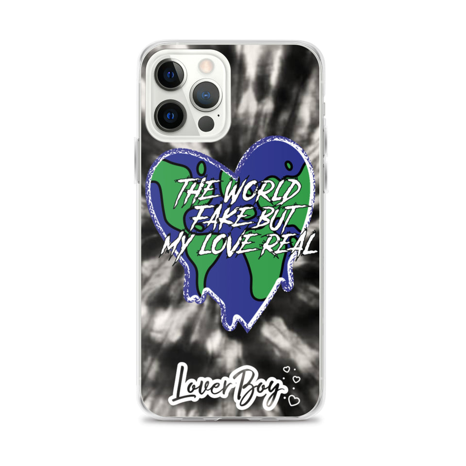 The World Fake But My Love Real Iphone Case