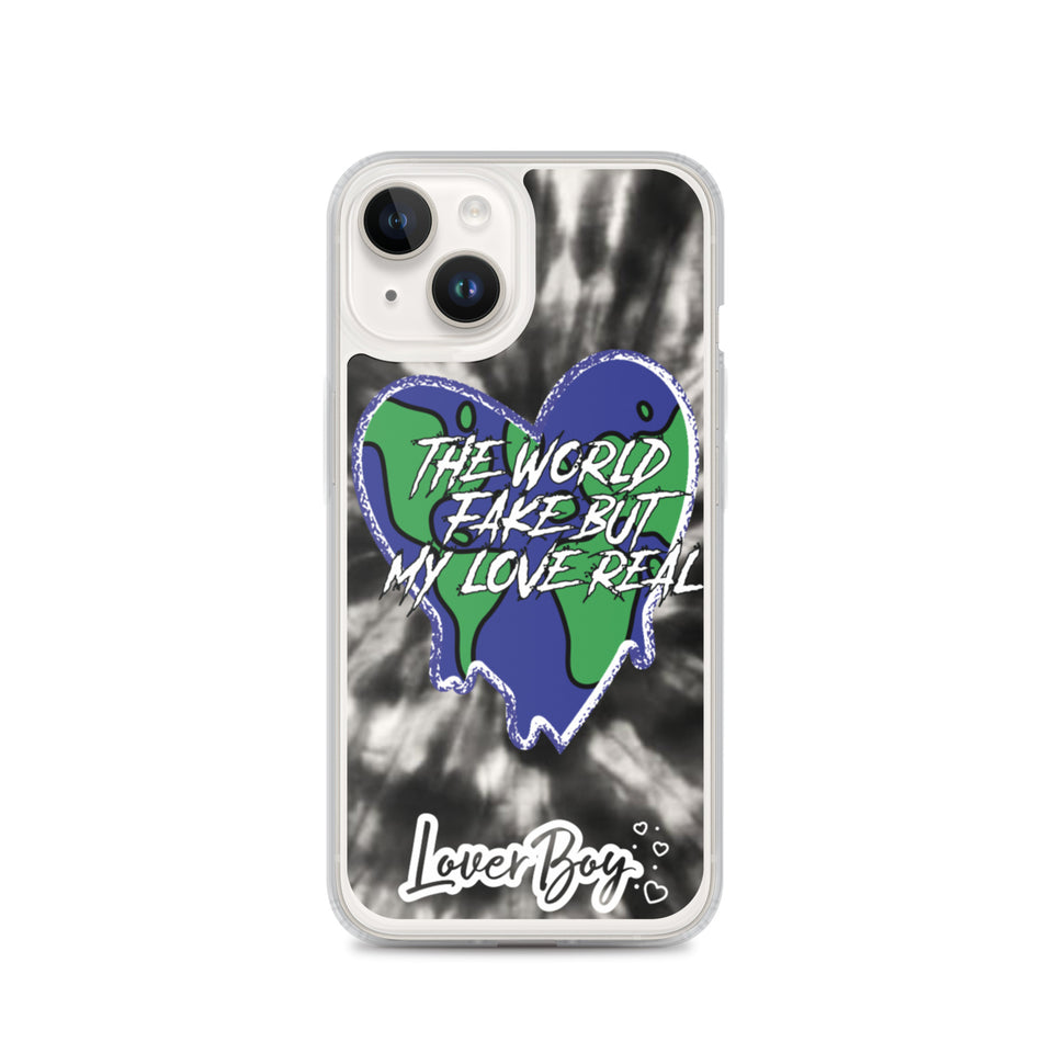 The World Fake But My Love Real Iphone Case