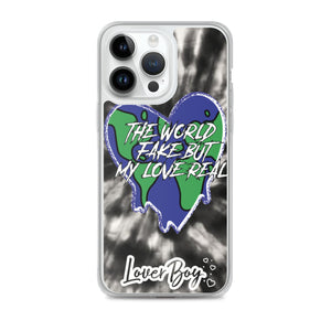 The World Fake But My Love Real Iphone Case