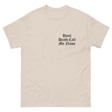 Until Death Call My Name Tshirt