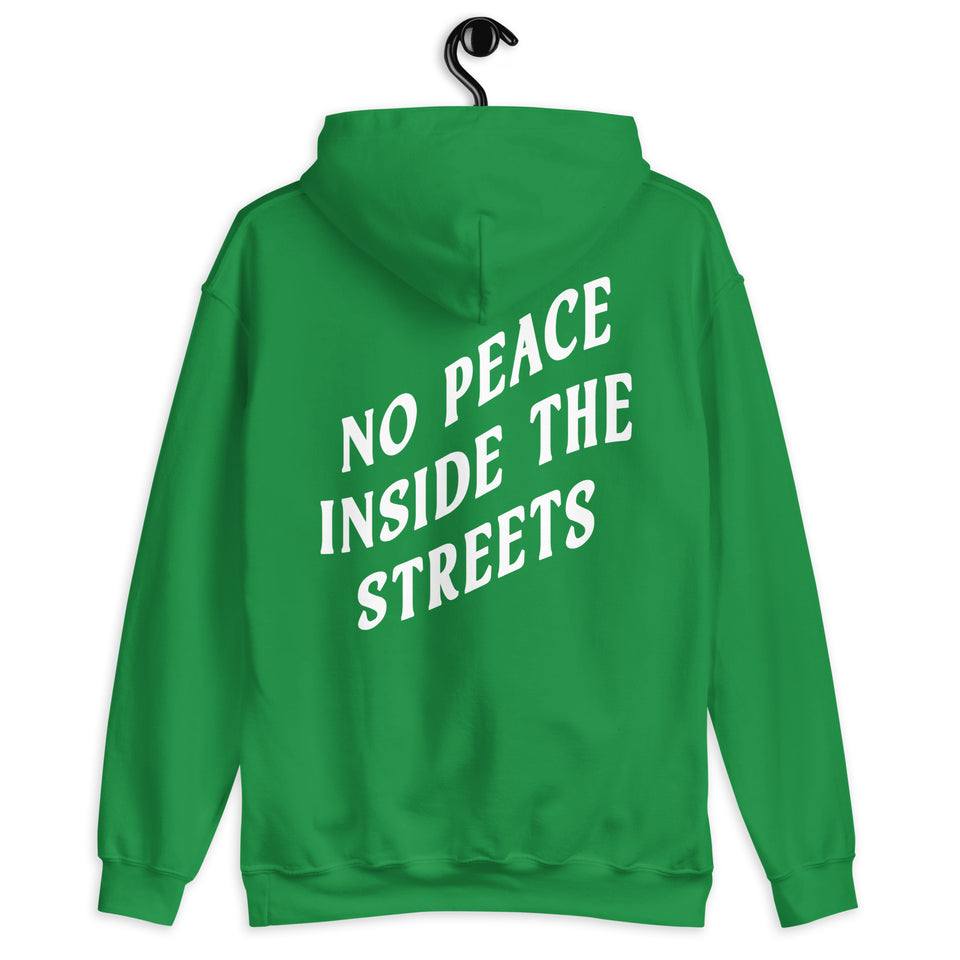 Green No Peace Inside The Streets Hoodie