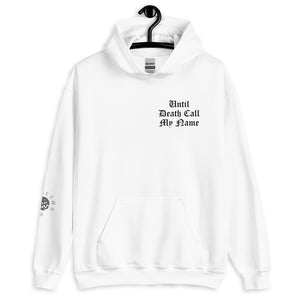 Until Death Call My Name Hoodie