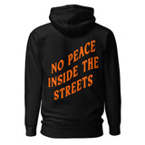 Premium NO PEACE INSIDE THE STREETS Hoodie Orange