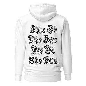 Live by The Gun Die by The Gun Hoodie